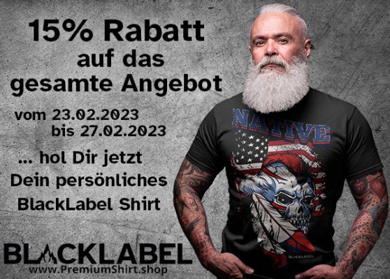 15% Rabatt auf alles vom 23.02.2023 bis 27.02.2023 auf BlackLabel Shirts auf www.PremiumShirt.shop