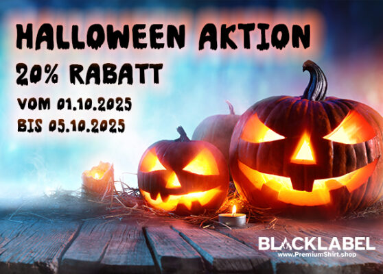 BLACKLABEL HALLOWEEN DEAL 20% bis 5. Oktober 2025 auf www.PremiumShirt.shop